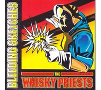 The Whisky Priests - Bleeding Sketches [Import]