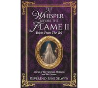 The Whisper Before the Flame II: Voices From The Veil