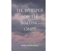 The Whisper for the Waiting Ones