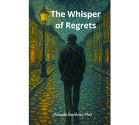 The Whisper of Regrets