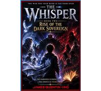 THE WHISPER: RISE OF THE DARK SOVEREIGN