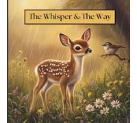 The Whisper & the Way: A Quiet Journey Home to the One Who Calls