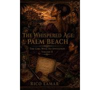 The Whispered Age: Palm Beach: The Girl With No Invitation (Volume 2)