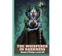 The Whisperer in Darkness (Illustrated)