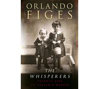 The Whisperers: Private Life in Stalin's Russia