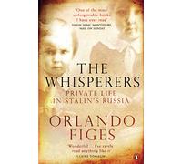 The Whisperers Private Life In Stalin's Russia