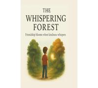The Whispering Forest: Friendship Blooms When Kindness Whispers