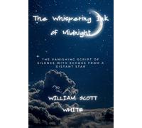 The Whispering Ink of Midnight: The Vanishing Script of Silence with Echoes from a Distant Star