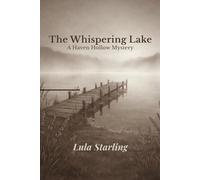 The Whispering Lake: A Haven Hollow Mystery