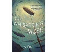 The Whispering Muse by Sjon Sjon (Auteur)