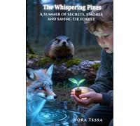 The Whispering Pines. A summer of secrets, s'mores and saving the forest.: Imagine the smell of a campfire, the feel of a fighting fish on a line and the sound of thunder in a rain storm.