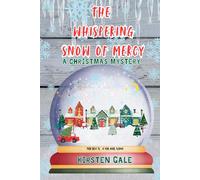 The Whispering Snow of Mercy: A Christmas Mystery