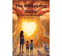 The Whispering Stump: KJ and Izzy Rescues Aunt
