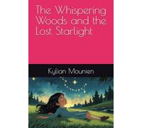The Whispering Woods and the Lost Starlight