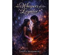 The whispers of Eryndor - Taniya Shadowfall - Taniya Shadowfall - ebook (ePub) - Livre