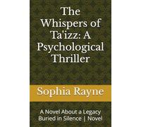 The Whispers of Ta'izz: A Psychological Thriller: A Novel About a Legacy Buried in Silence | Novel