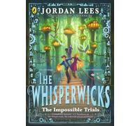 The Whisperwicks: The Impossible Trials of Benjamiah Creek