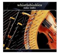 The Whistlebinkies - Timber Timbre - The Whistlebinkies CDTRAX 159