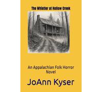 The Whistler at Hollow Cr n Appalachian Folk Horror Novel