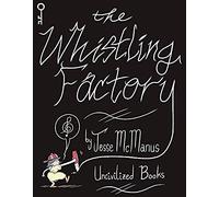 The Whistling Factory