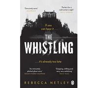 Rebecca Netley – The Whistling – Penguin Books
