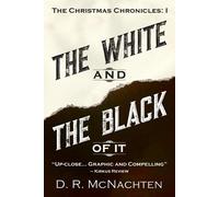 The White And The Black Of It: The Christmas Chronicles: 1