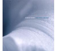 The White Arcades by Harold Budd
