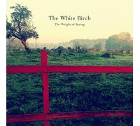 THE WHITE BIRCH - THE WEIGHT OF SPRING 2 VINYL LP + CD NEUF