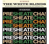 The White Blinds - Presheatecha! [Vinyl Lp]