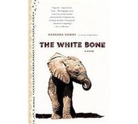 The White Bone Barbara Gowdy (Auteur)