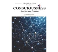 The white book to take back the POWER through your CONSCIOUSNESS - Structure and Paradoxes: A powerful guide to understanding mind manipulation, ... and regaining control of your destiny.