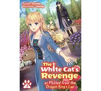 The White Cat's Revenge as Plotted from the Dragon King's Lap: Volume 3 (Light Novel)