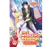 The White Cat's Revenge as Plotted from the Dragon King's Lap: Volume 5 (Light Novel)