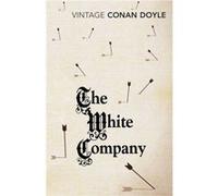 The White Company by Arthur Conan Doyle Inconnu (Auteur)