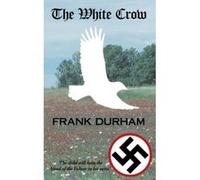 The White Crow Durham, Frank (Auteur)