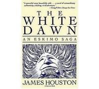 The White Dawn, A Harvest/Hbj Book James Houston (Auteur)