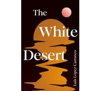 The White Desert - Luis López Carrasco - Granta Books - ebook (ePub) - Livre
