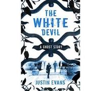 The White Devil: A Ghost Story - [Version Originale] Inconnu (Auteur)