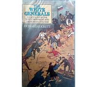 The White Generals: An Account of the White Movement and the Russian Civil War