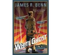 The White Ghost by James R. Benn James R. Benn (Auteur)