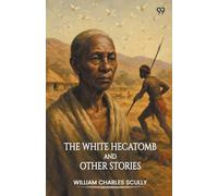 The White Hecatomb And Other Stories
