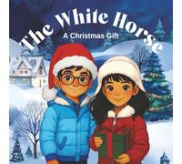 The White Horse: A Christmas Gift
