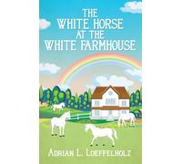The White Horse At The White Farm House