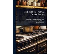 The White House Cook Book