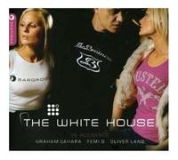 The White House in Residence - Graham Sahara - Femi B - Oliver Lang - 3 Cd Set [IMPORT]