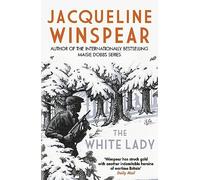 The White Lady: A captivating stand-alone mystery from the author of the bestselling Maisie Dobbs series