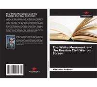 The White Movement And The Russian Civil War On Screen
