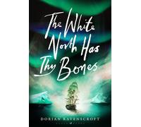 The White North Has Thy Bones - Dorian Ravenscroft - Raven Books - ebook (ePub) - Livre