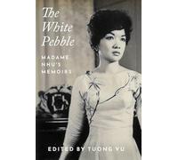 The White Pebble: Madame Nhu's Memoirs