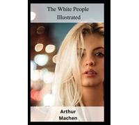 The White People Illustrated